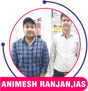 Animesh Ranjan, IAS — Triumph IAS achiever