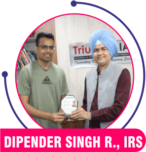 Dipender Singh, IRS — Triumph IAS achiever