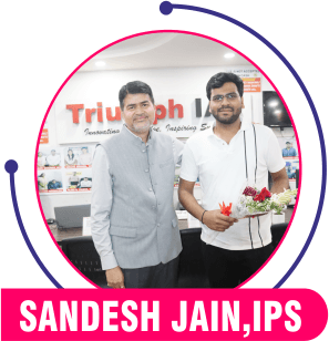 sandesh jain, IPS — Triumph IAS achiever