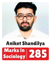IAS Aniket Shandilya UPSC CSE Sociology Optional Highest Marks 285
